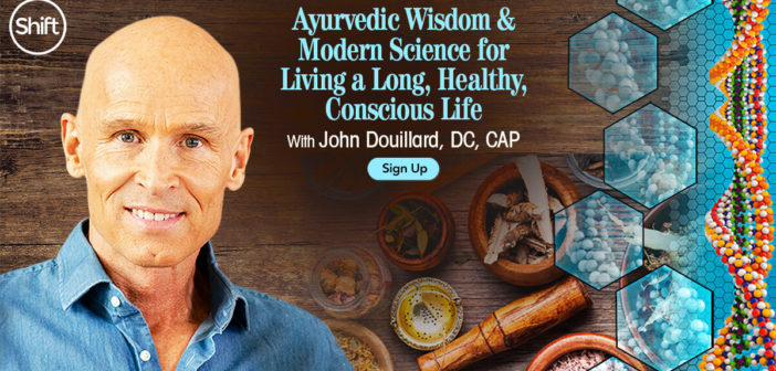Ayurvedic Wisdom & Modern Science With Dr. John Douillard